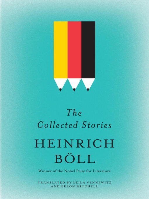 Title details for The Collected Stories of Heinrich Boll by Heinrich Boll - Available